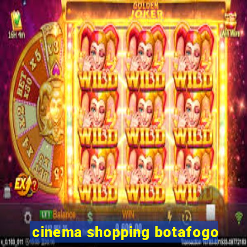 cinema shopping botafogo